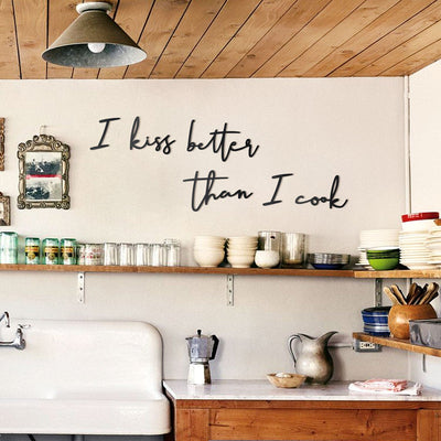 I Kiss Better Than I Cook Metal Wall Art Hoagard 