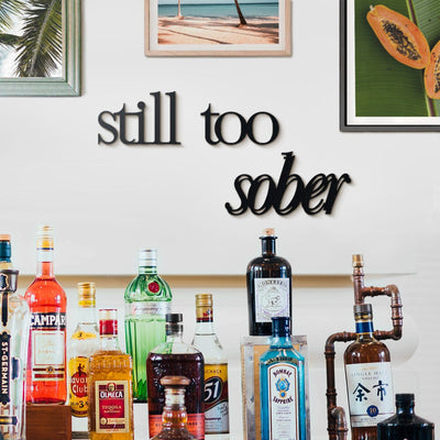 Still too Sober Metal Wall Art Hoagard 
